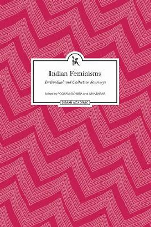 Indian Feminisms - Individual and Collective Journeys by Poonam Kathuria