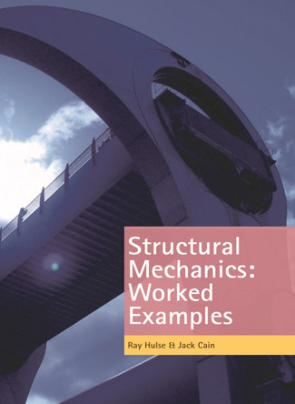 Structural Mechanics: Worked Examples by R. Hulse 9780230579811