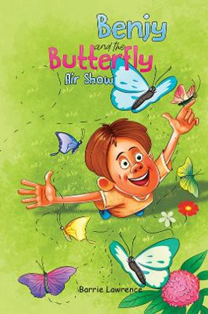 Benjy and the Butterfly Air Show by Barrie Lawrence