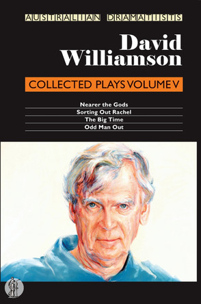 David Williamson: Collected Plays Volume V by David Williamson 9781760622879