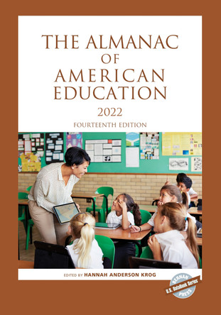 The Almanac of American Education 2022 by Hannah Anderson Krog 9781636710662