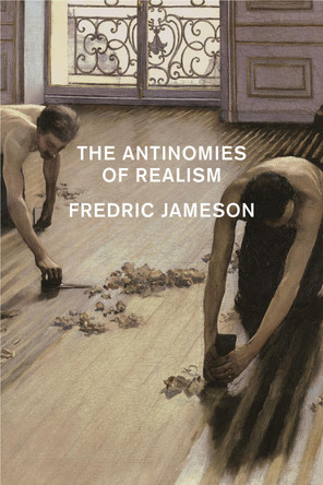 The Antinomies of Realism by Fredric Jameson 9781781688175