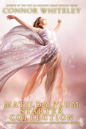 Matilda Plum Starter Collection: 20 Matilda Plum Contemporary Fantasy Short Stories by Connor Whiteley 9781917181075