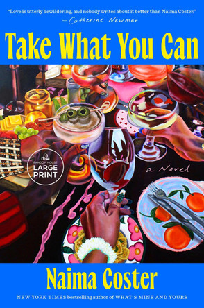 Take What You Can: A Novel by Naima Coster 9798217349289