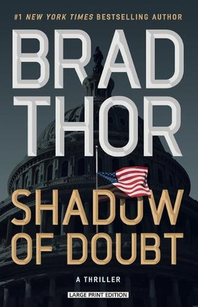 Shadow of Doubt: A Thriller by Brad Thor 9781420525083