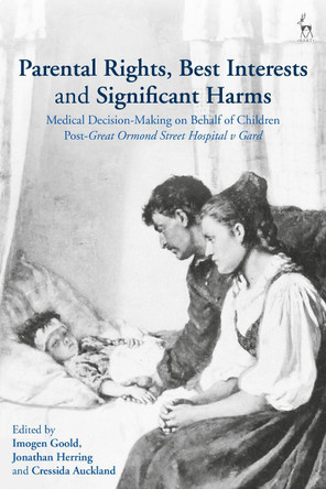 Parental Rights, Best Interests and Significant Harms by Dr Imogen Goold 9781509924899