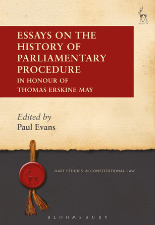 Essays on the History of Parliamentary Procedure by Paul Evans 9781509937523