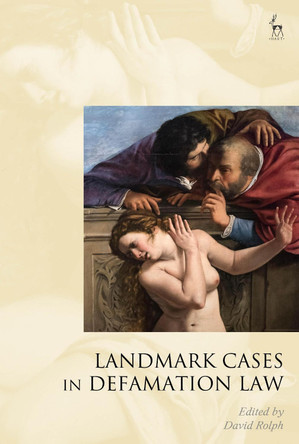Landmark Cases in Defamation Law by Professor David Rolph 9781509946686