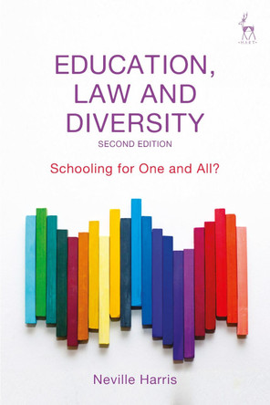 Education, Law and Diversity: Schooling for One and All? by Neville Harris 9781509953547