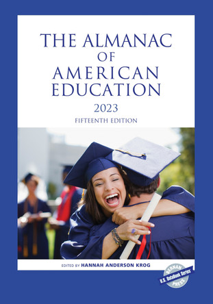 The Almanac of American Education 2023 by Hannah Anderson Krog 9781636713953