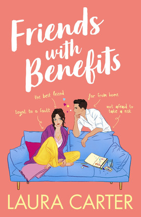 Friends With Benefits: The completely laugh-out-loud, friends-to-lovers romantic comedy for 2023 by Laura Carter 9781785135484