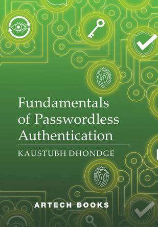 Fundamentals of Passwordless Authentication by Kaustubh Dhondge 9781685690595