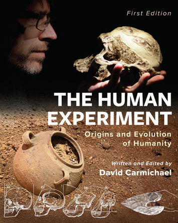 The Human Experiment: Origins and Evolution of Humanity by David Carmichael 9781793560803