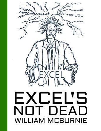 Excel's Not Dead by William McBurnie 9781803819754