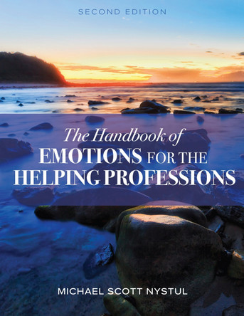 The Handbook of Emotions for the Helping Professions by Michael Scott Nystul 9798823386340