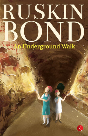 An Underground Walk by Ruskin Bond 9789353334284