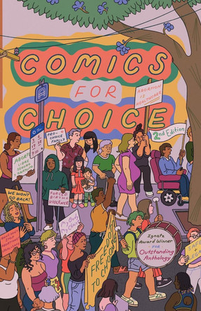 Comics for Choice: Illustrated Abortion Stories, History, and Politics by Hazel Newlevant 9798886200140