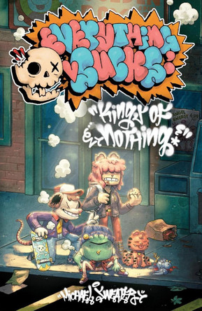 Everything Sucks: Kings of Nothing by Michael Sweater 9798886200713
