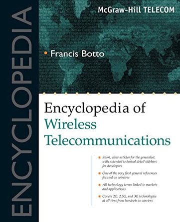 Encyclopedia of Wireless Telecommunications by Francis Botto 9780071390255