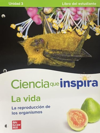 Inspire Science: Life Spanish Write-In Student Edition, Unit 3 by McGraw Hill 9780076989072