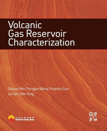 Volcanic Gas Reservoir Characterization by Qiquan Ran 9780124171312