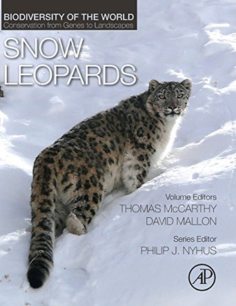 Snow Leopards: Biodiversity of the World: Conservation from Genes to Landscapes by Philip J. Nyhus 9780128022139