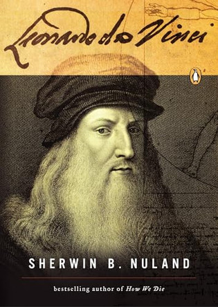 Leonardo da Vinci: A Life by Sherwin Nuland 9780143035107