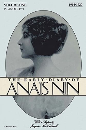 Linitte: the Early Diary of Anais Nin: Vol 1: 1914-1920 by Anais Nin 9780156523868