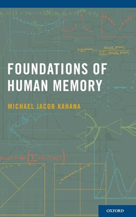 Foundations of Human Memory by Michael Jacob Kahana 9780195333244