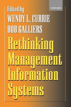 Rethinking Management Information Systems: An Interdisciplinary Perspective by Wendy Currie 9780198775324