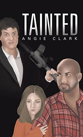 Tainted by Angie Clark 9780228870982