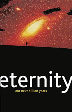 Eternity: Our Next Billion Years by Michael Hanlon 9780230219311