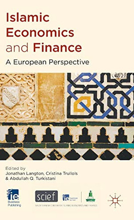 Islamic Economics and Finance: A European Perspective by Jonathan Langton 9780230300279
