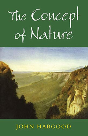 The Concept of Nature by John Habgood 9780232524390
