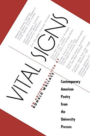 Vital Signs: Contemporary American Poetry from the University Presses by Ronald Wallace 9780299121648