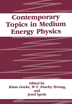 Contemporary Topics in Medium Energy Physics by K. Goerke 9780306446368