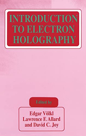 Introduction to Electron Holography by Edgar Volkl 9780306449208