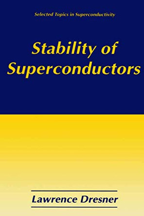 Stability of Superconductors by Lawrence Dresner 9780306450303
