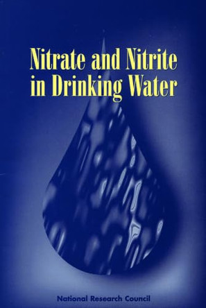 Nitrate and Nitrite in Drinking Water by National Research Council 9780309083706