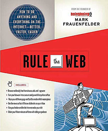 Rule the Web by Mark Frauenfelder 9780312363338
