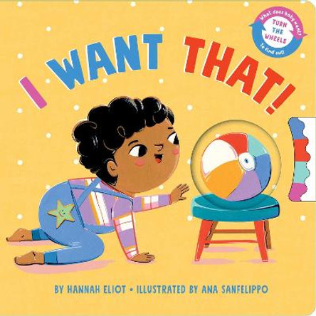 I Want That! by Hannah Eliot