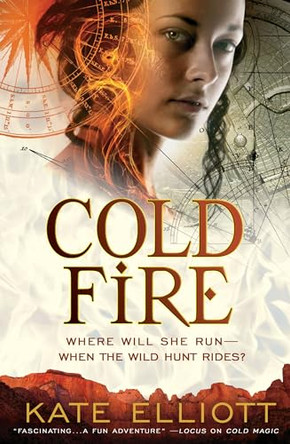 Cold Fire by Kate Elliott 9780316080996