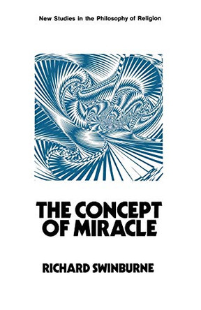 The Concept of Miracle by Richard Swinburne 9780333105030