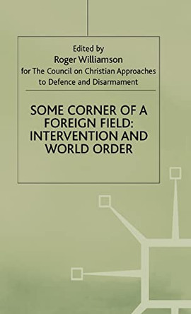 Some Corner of a Foreign Field: Intervention and World Order by Roger Williamson 9780333692004