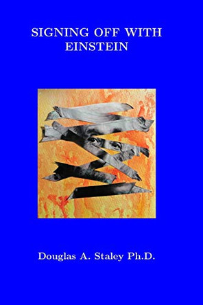 Signing off with Einstein by Doug Staley 9780368854057