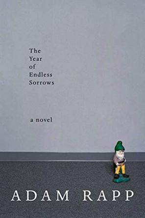 The Year of Endless Sorrows by Adam Rapp 9780374293437