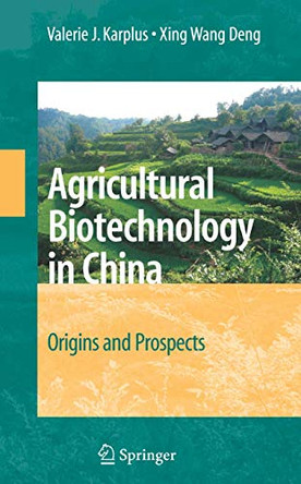 Agricultural Biotechnology in China: Origins and Prospects by Valerie J. Karplus 9780387711386