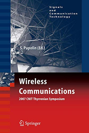 Wireless Communications 2007 CNIT Thyrrenian Symposium by Silvano Pupolin 9780387738246