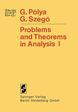 Problems and Theorems in Analysis: Series * Integral Calculus * Theory of Functions by Georg Polya 9780387902241