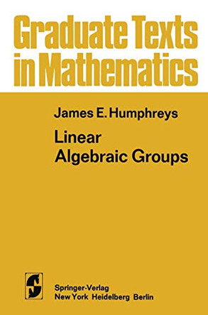 Linear Algebraic Groups by James E. Humphreys 9780387901084